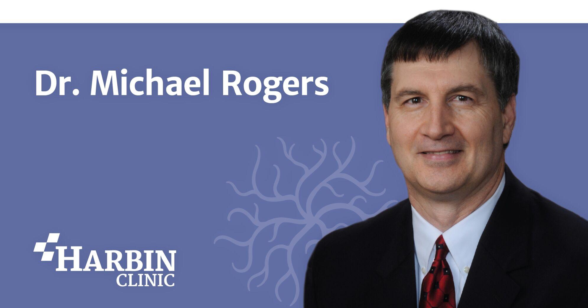 Ask A Doc - Dr. Michael Rogers - Harbin Clinic